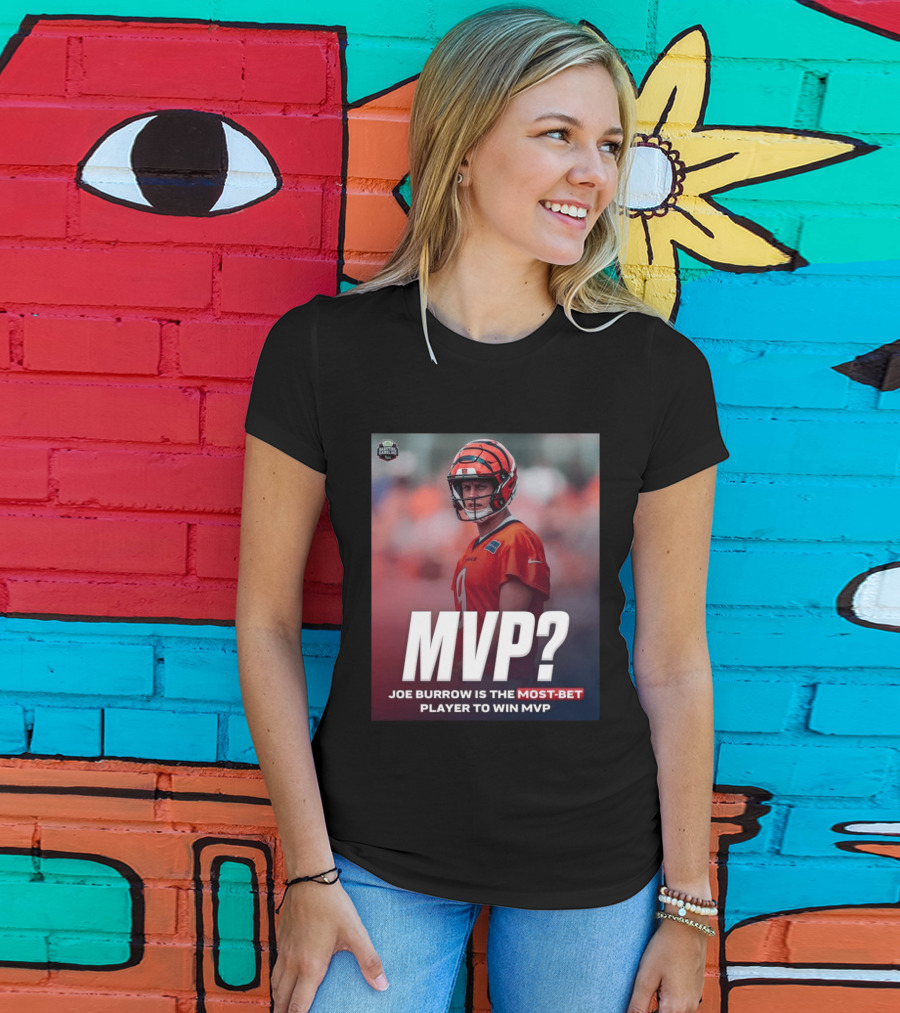 Joe Burrow NFL MVP Most Bet Player Sports Betting Favorite T-Shirt