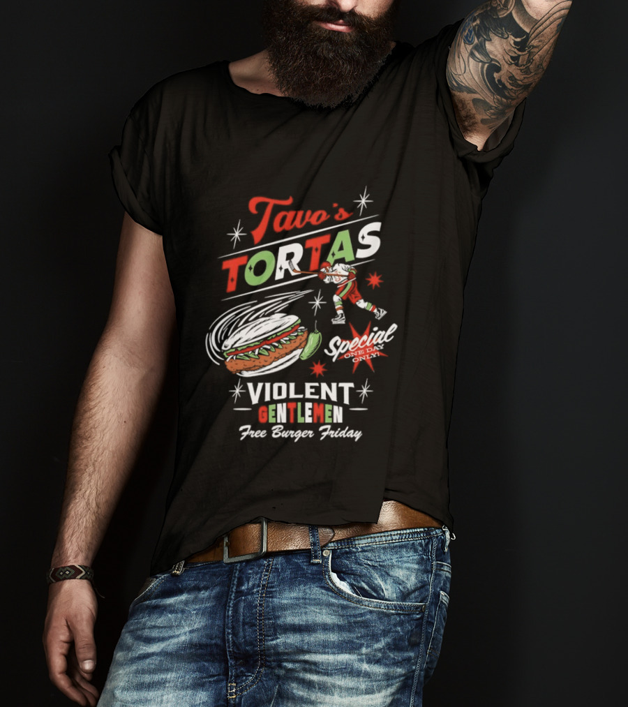 Tavo's Tortas Violent Gentlemen Free Burger Friday Special One Day Only Hockey Player Flying Torta Jalapeno T-Shirt