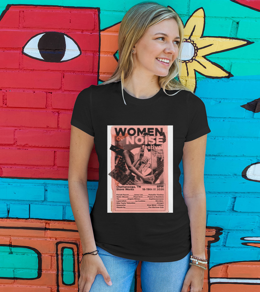Women Of Noise Festival Chattanooga TN 2026 Stove Works Farrah Faucet Janna Lee Live Music Event T-Shirt