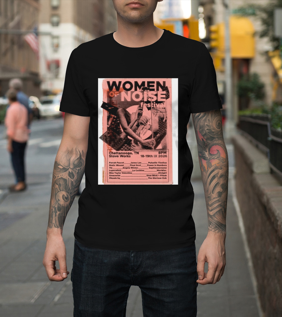 Women Of Noise Festival Chattanooga TN 2026 Stove Works Farrah Faucet Janna Lee Live Music Event T-Shirt
