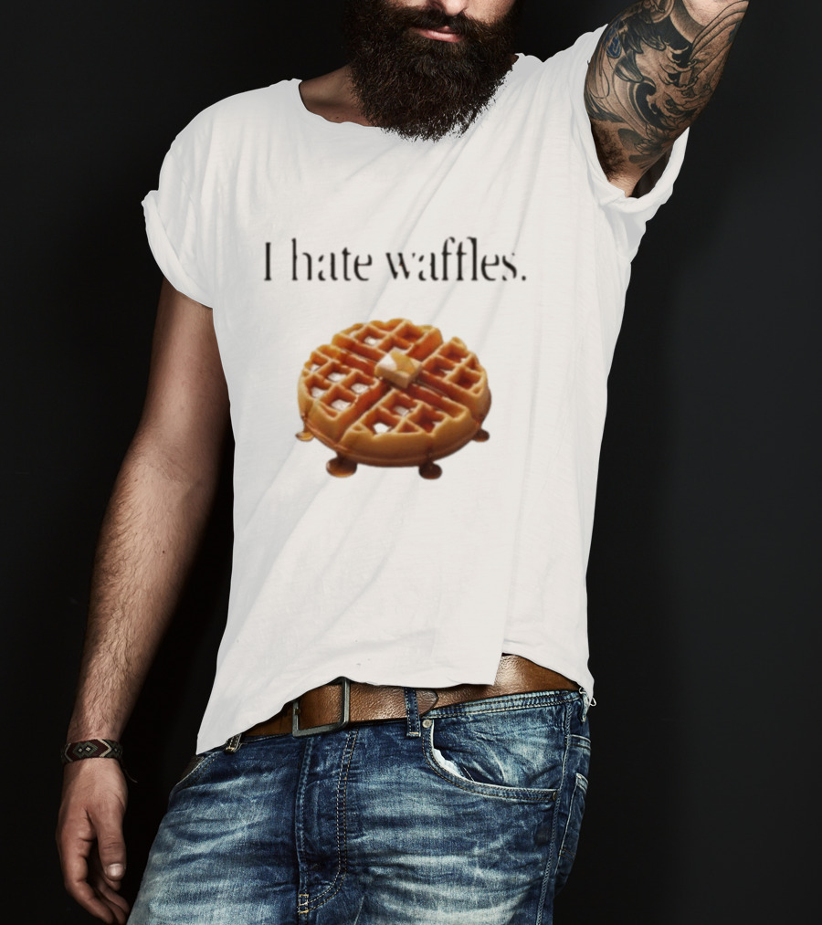 I Hate Waffles Just Kidding Can You Imagine Original T-Shirt