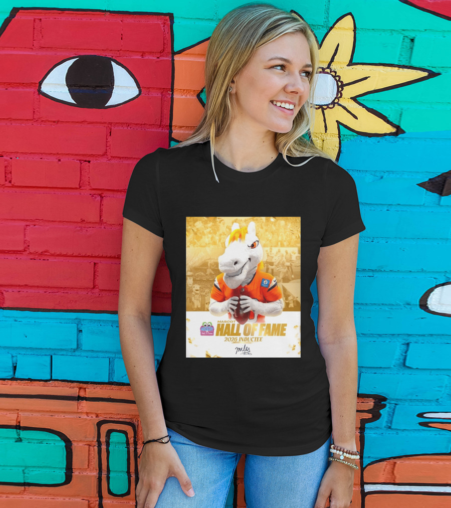 Miles Mascot Hall Of Fame 2026 Inductee Denver Broncos T-Shirt
