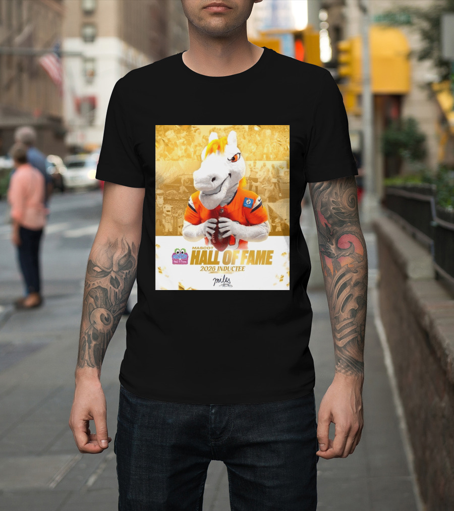 Miles Mascot Hall Of Fame 2026 Inductee Denver Broncos T-Shirt