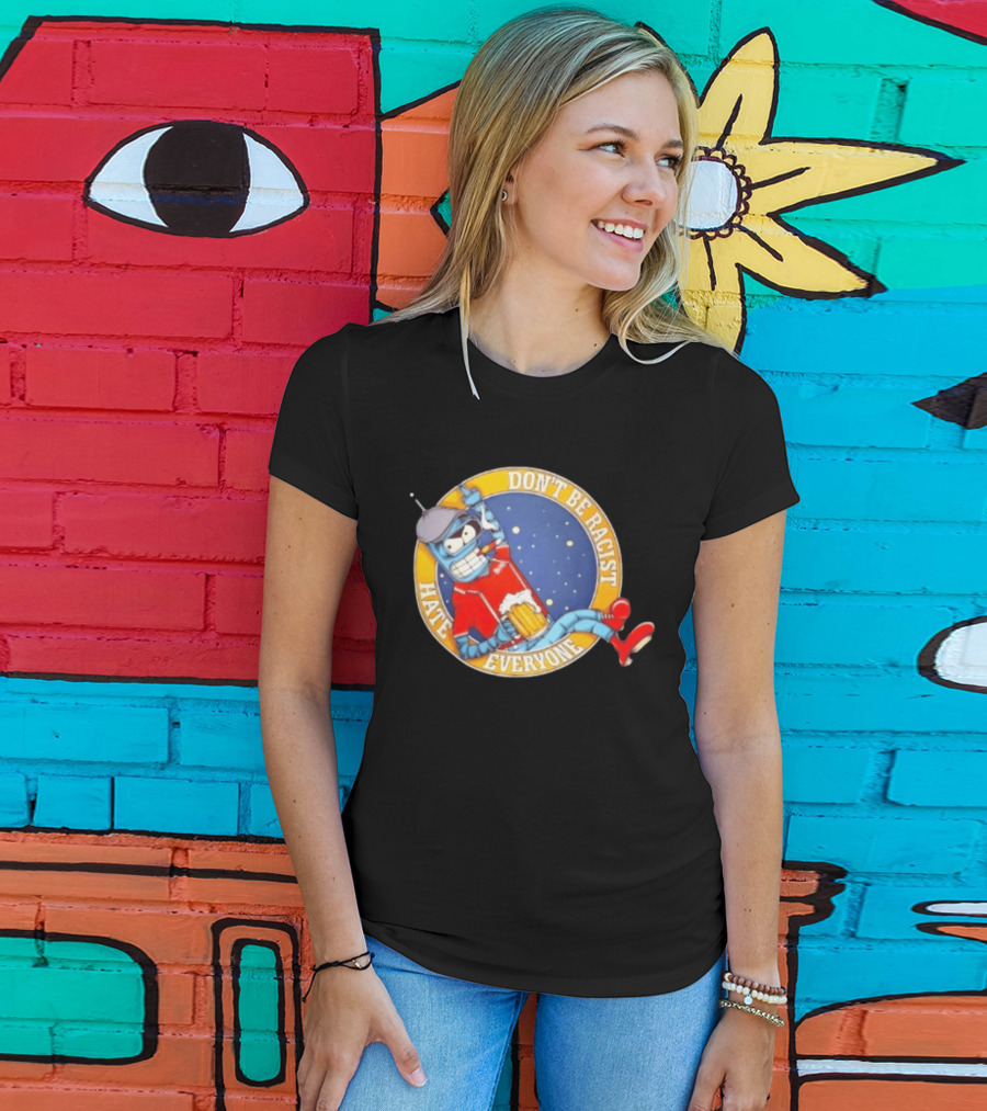 Don't Be Racist Hate Everyone Robot With Beer And Cap T-Shirt