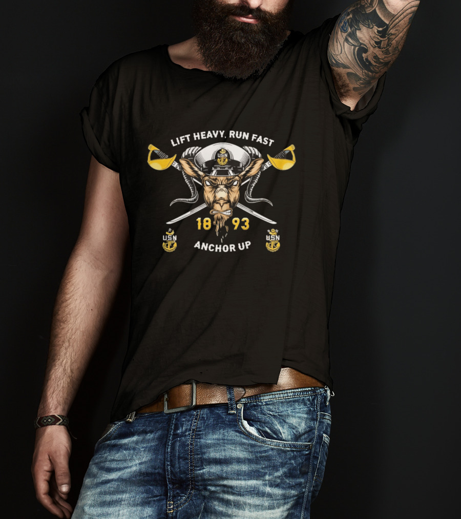 Lift Heavy Run Fast Navy Goat USN 1893 Anchor Up T-Shirt