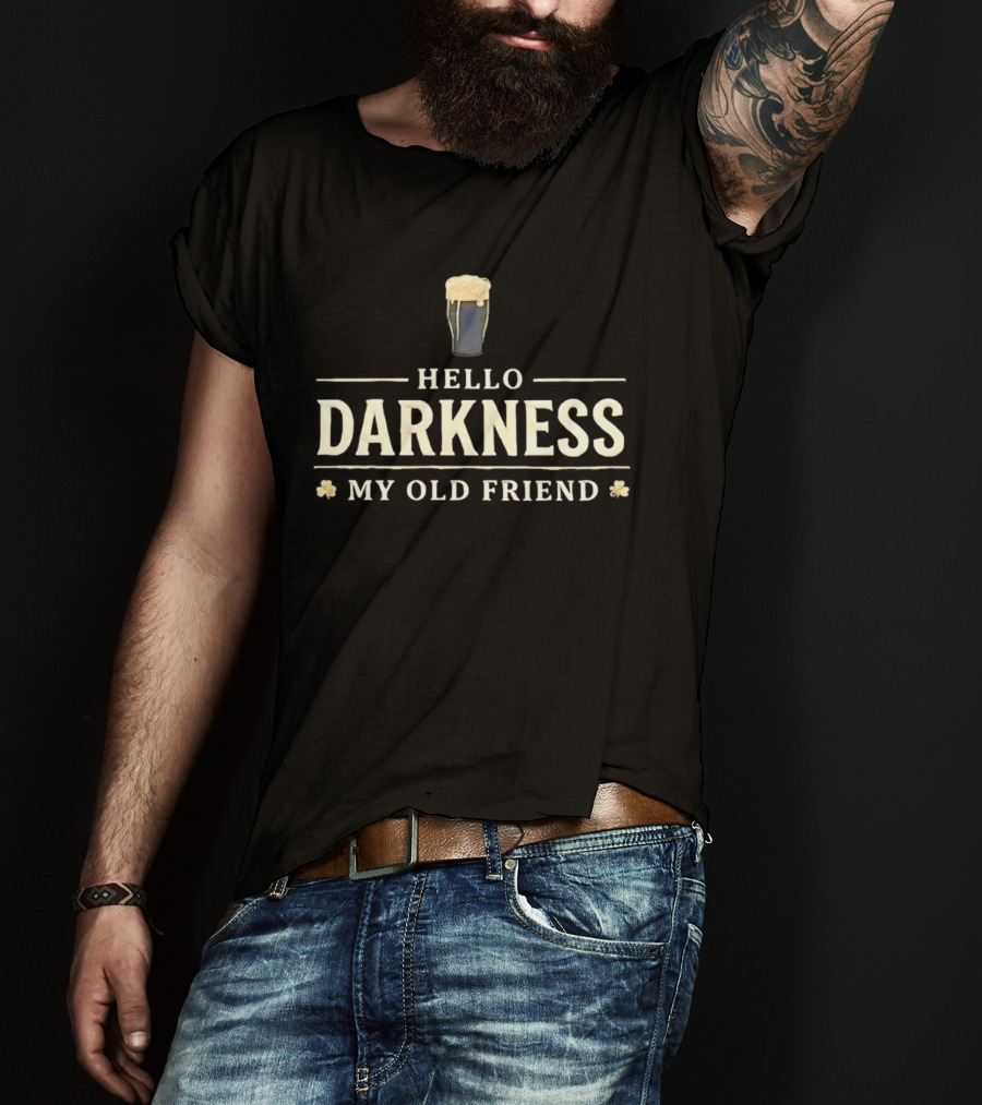 Hello Darkness My Old Friend Stout Beer Pint With Shamrocks T-Shirt