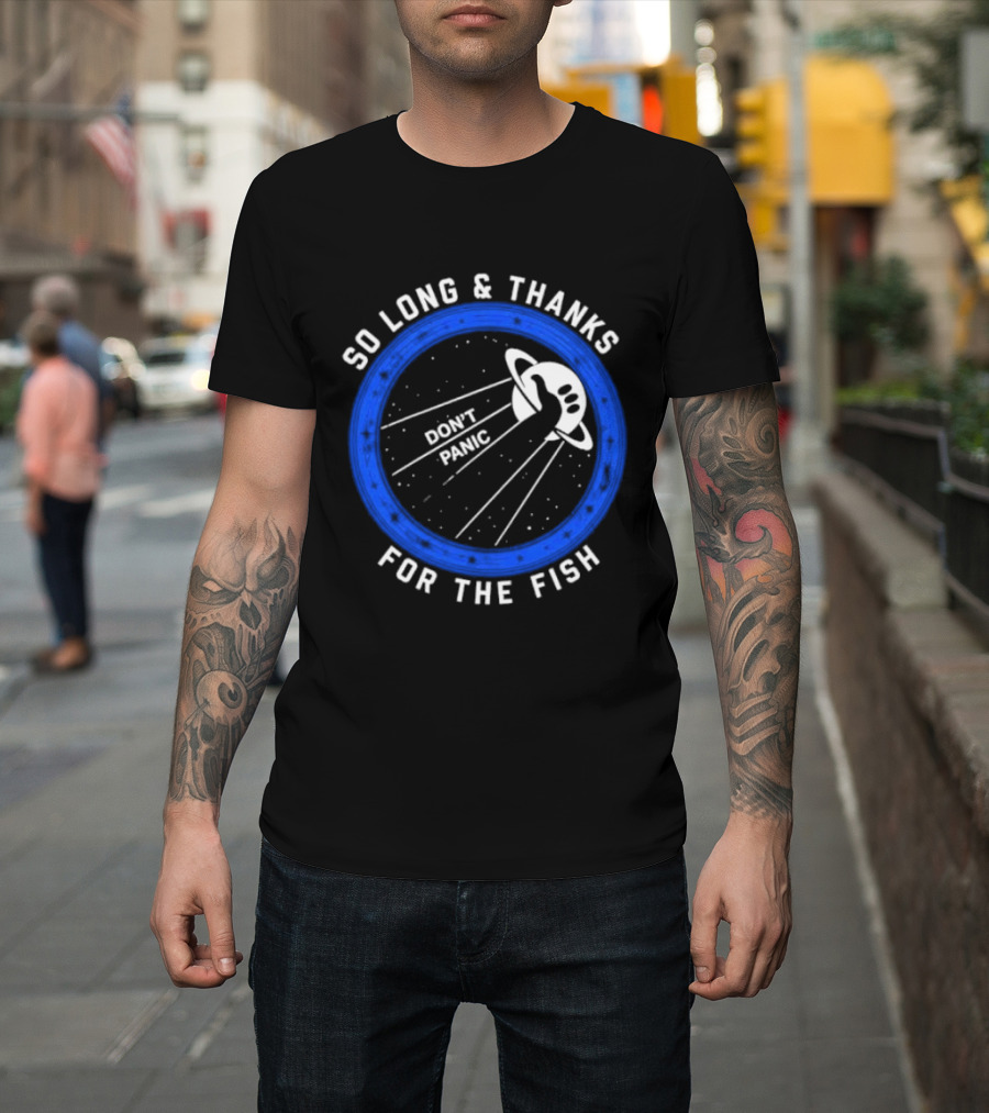 So Long And Thanks For The Fish Don't Panic Planetary T-Shirt