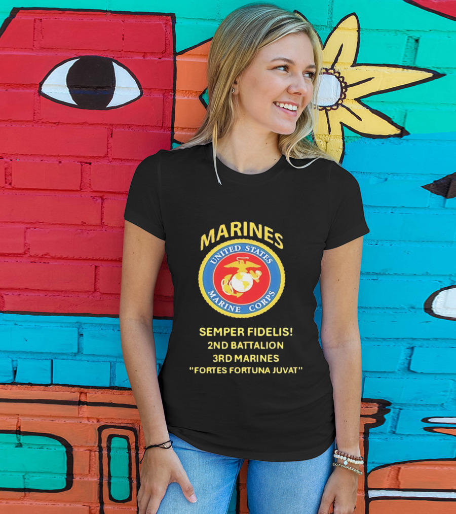 United States Marine Corps 2nd Battalion 3rd Marines Semper Fidelis Fortes Fortuna Juvat T-Shirt