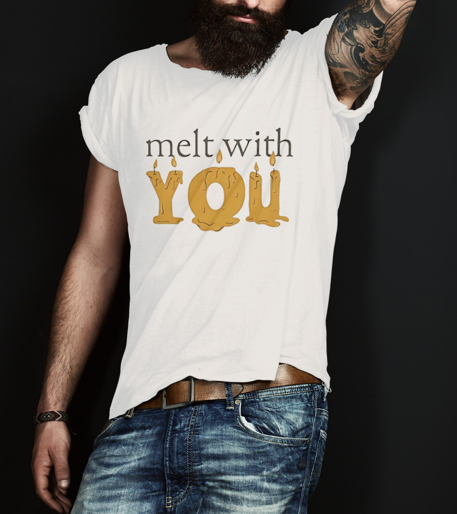 Melt With You Candle Letters T-Shirt