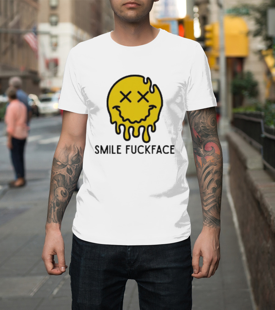 Smile Fuckface Melting Happy Smiley XX Eyes T-Shirt