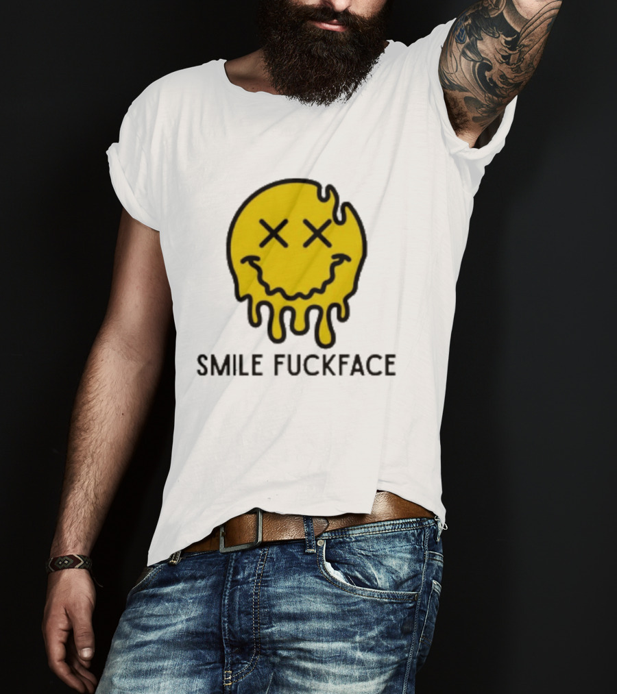 Smile Fuckface Melting Happy Smiley XX Eyes T-Shirt