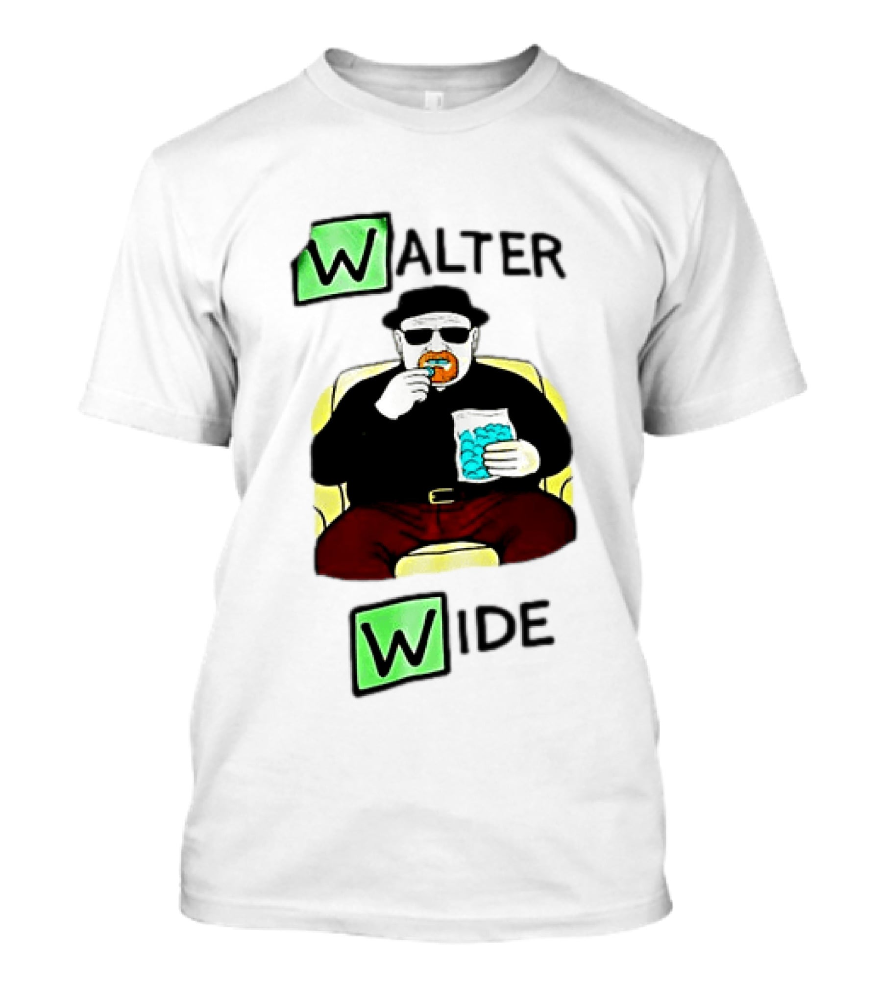 Walter Wide Breaking Bad Parody Green Letters Sitting Eating Blue Candy T-Shirt