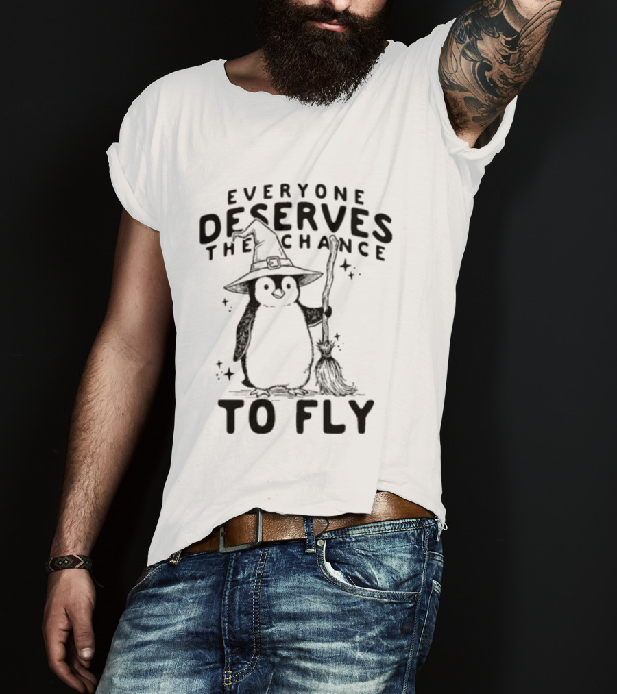 Everyone Deserves The Chance To Fly Penguin Wizard T-Shirt