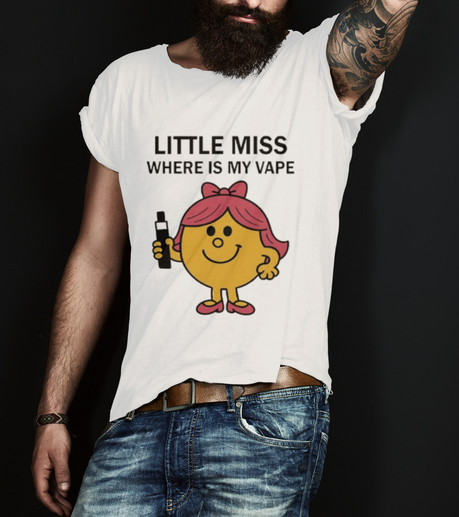 LITTLE MISS WHERE IS MY VAPE Trending T-Shirt