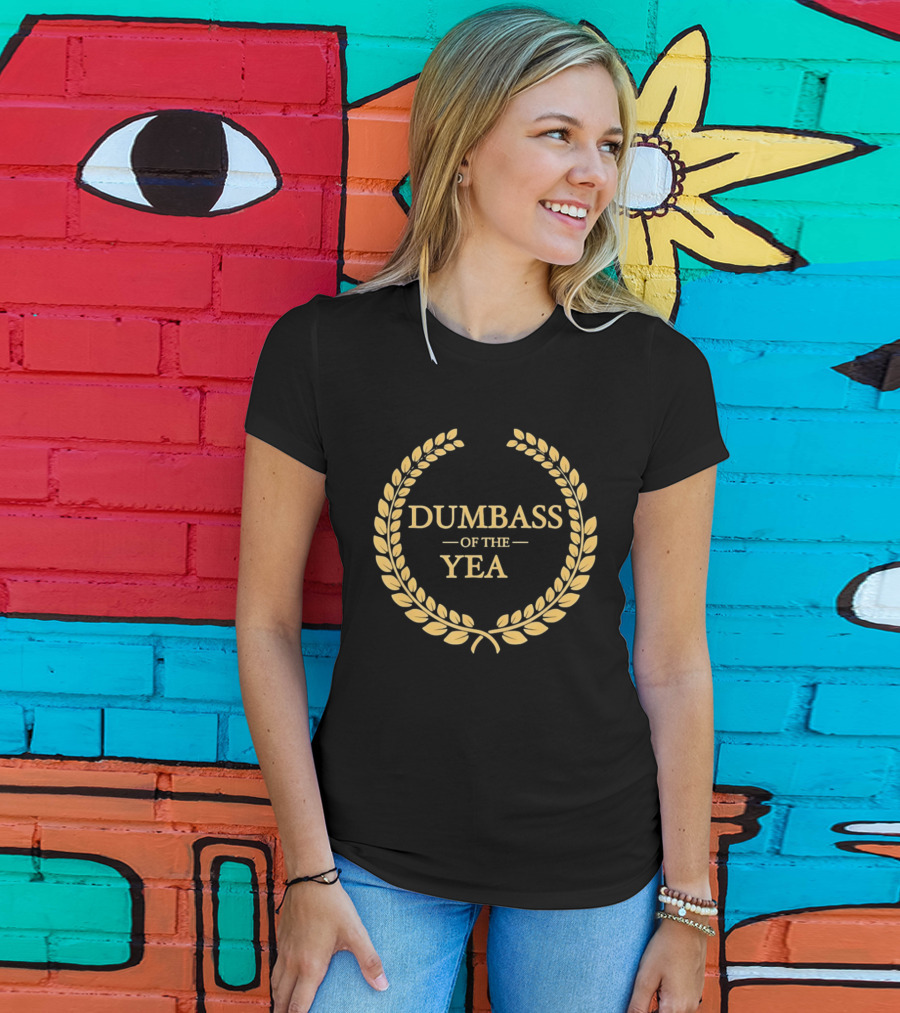 Dumbass Of The Year Laurel Wreath Trophy Sarcastic Award T-Shirt