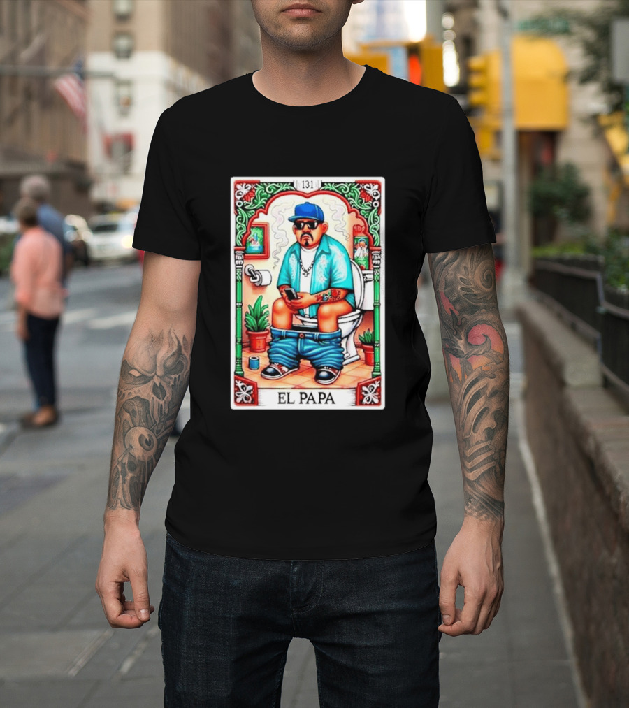 El Papa Lotería Card Toilet Humorous Artwork 131 T-Shirt