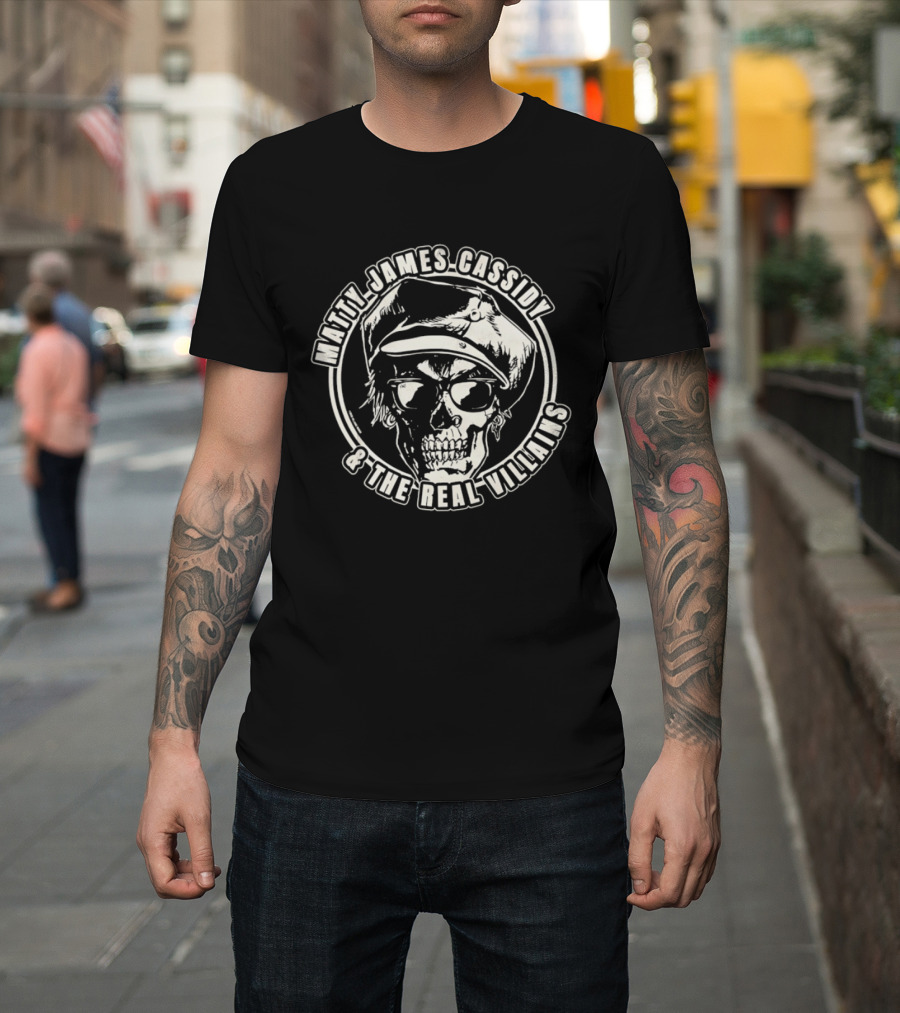 Matty James Cassidy And The Real Villains Skull With Glasses And Hat T-Shirt