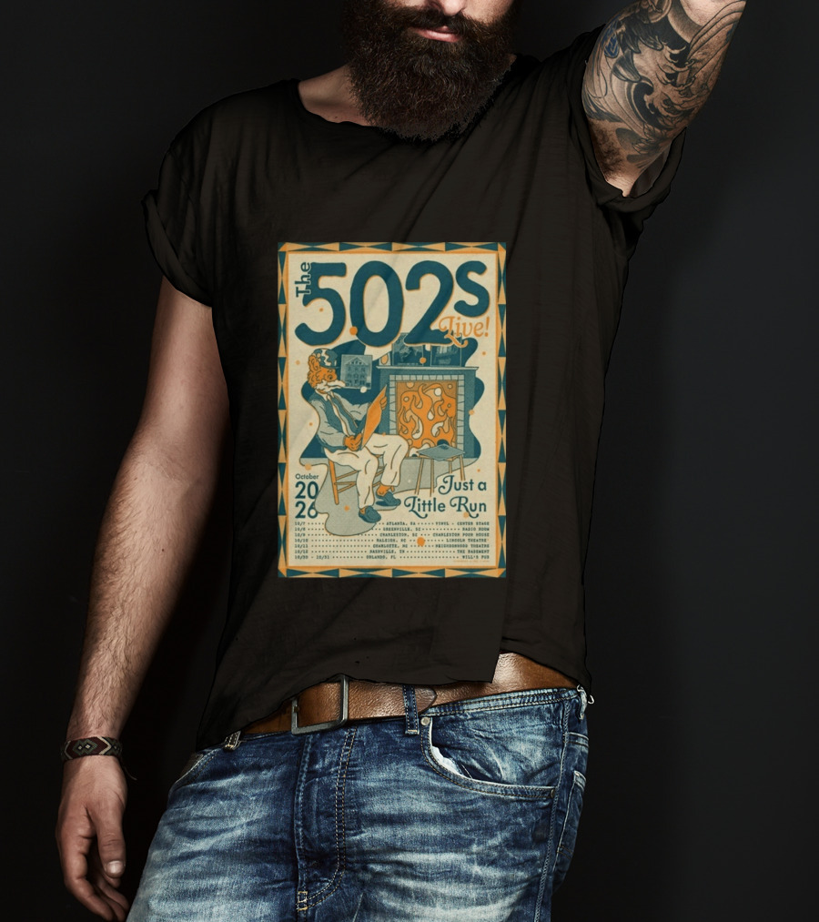 The 502s Live Just A Little Run Tour 2026 October Tour Dates Atlanta Charleston Orlando T-Shirt
