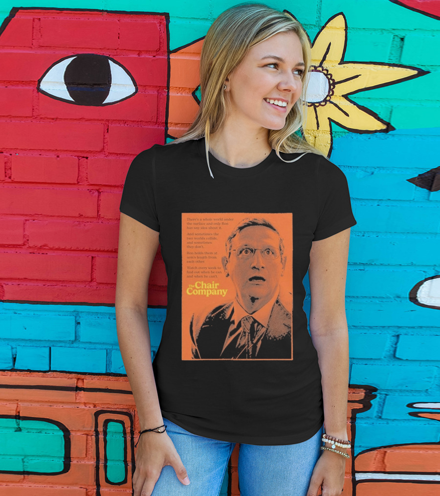 The Chair Company Ron Holds Worlds Under The Surface T-Shirt