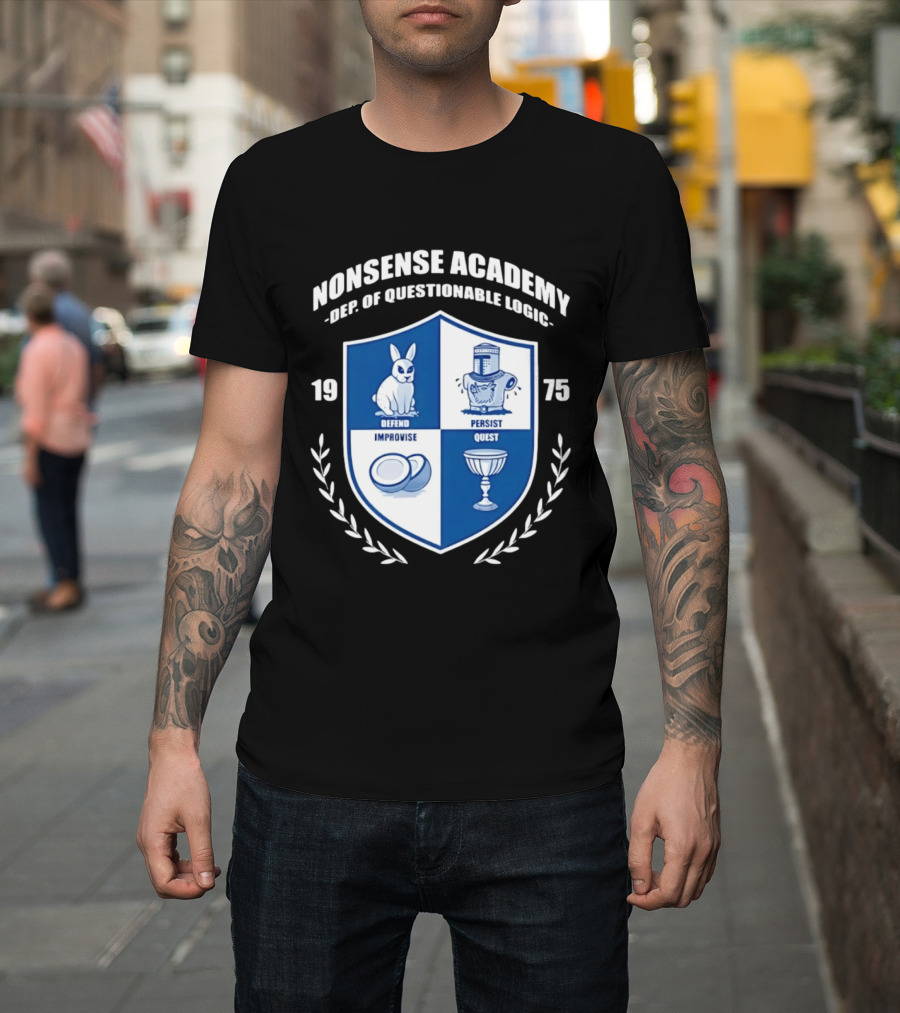 Nonsense Academy 1975 Crest Dept Of Questionable Logic Defend Improvise Persist Quest T-Shirt