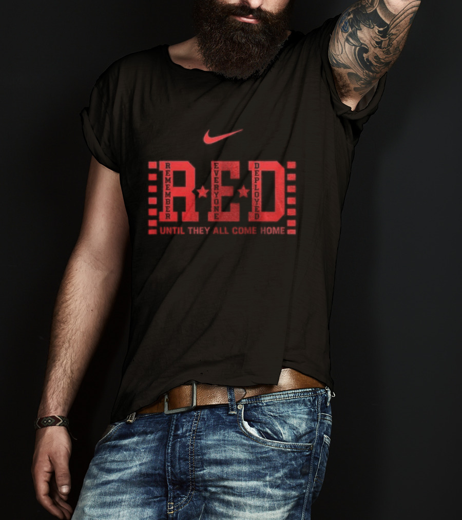Nike Remember Everyone Deployed RED Friday Until They All Come Home T-Shirt