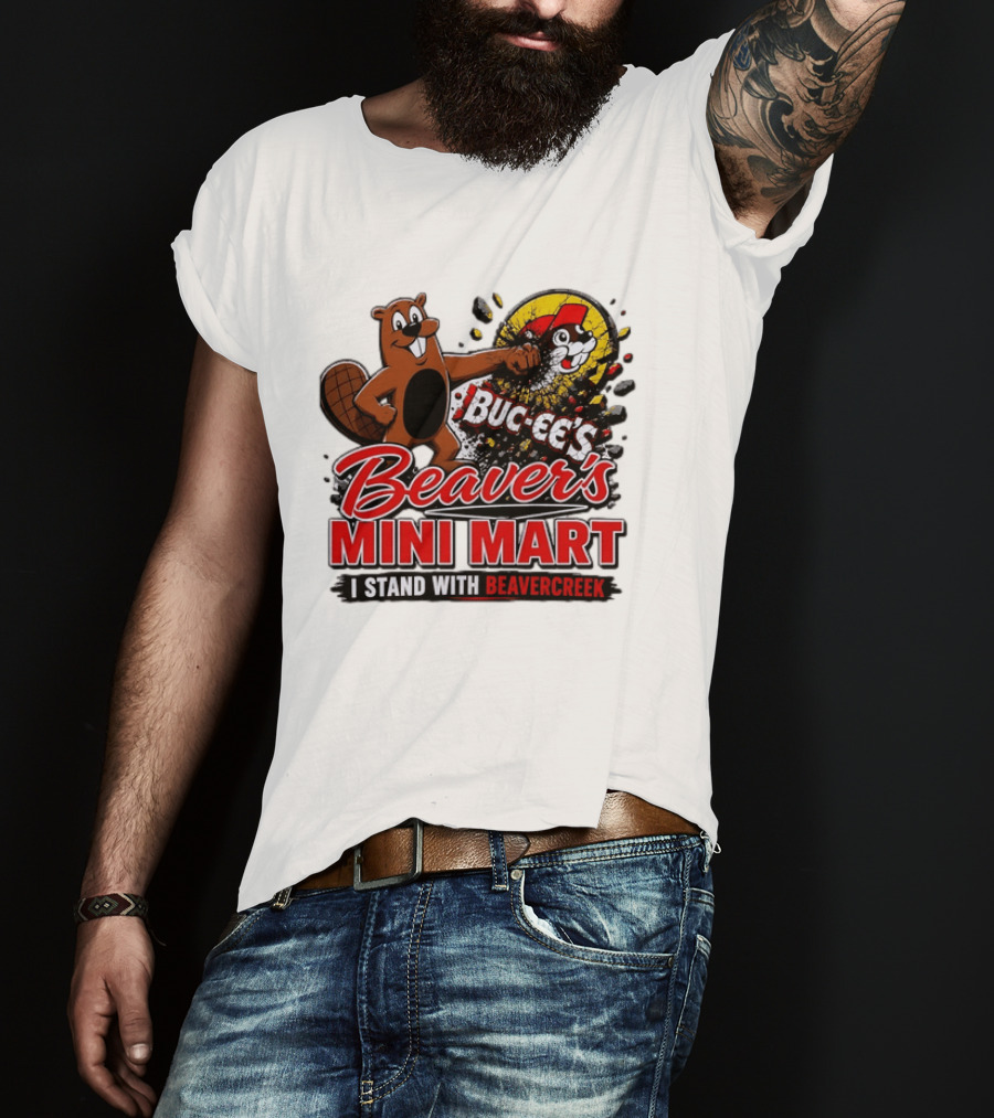 Buc Ee's Beaver's Mini Mart I Stand With Beavercreek Promotion T-Shirt