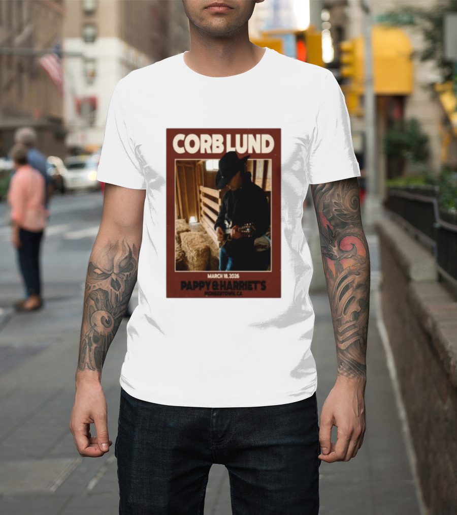 Corb Lund Live At Pappy & Harriet's Pioneertown CA March 18 2026 T-Shirt
