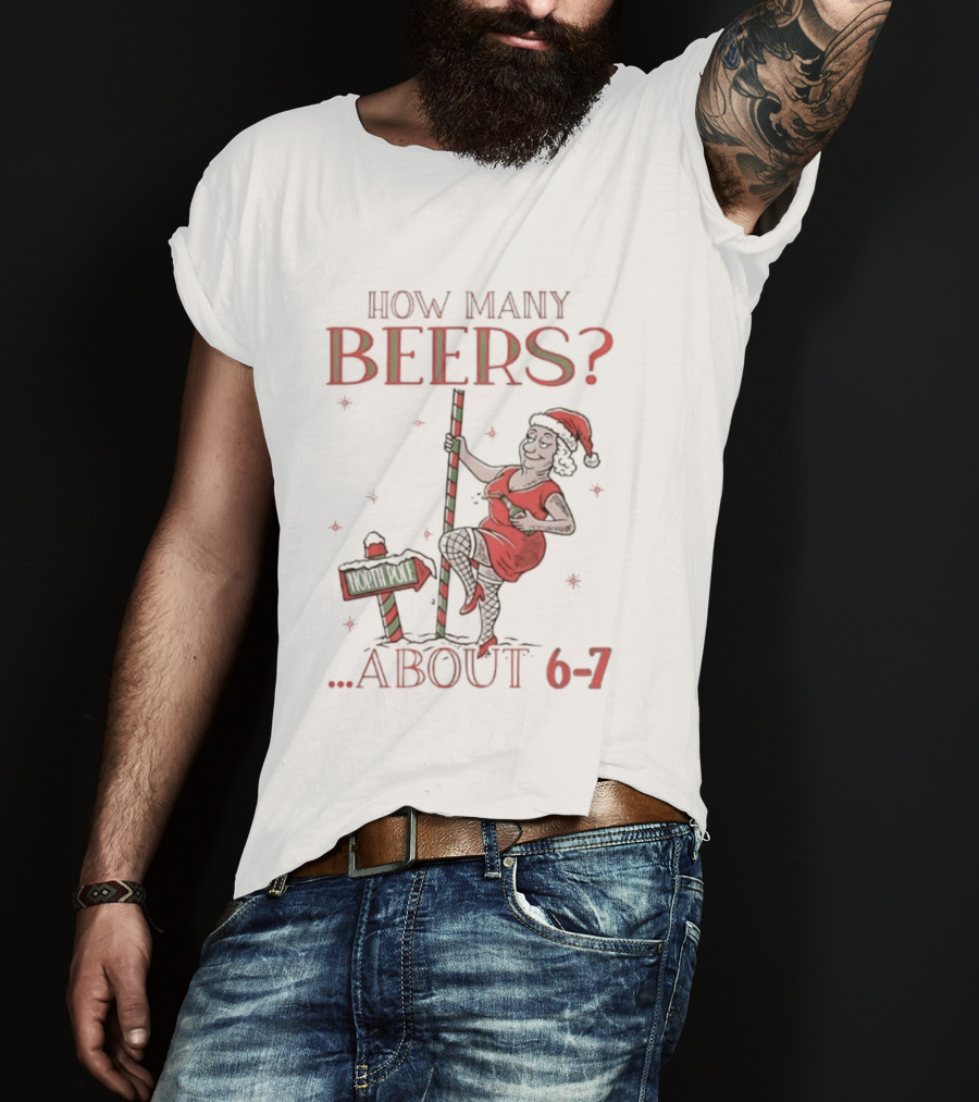 How Many Beers About 6 7 Santa Christmas Party Snowflakes T-Shirt