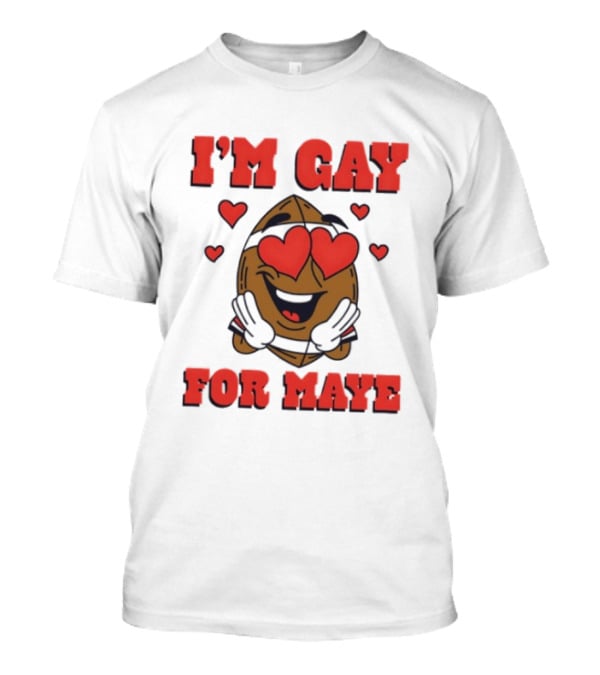 I'm Gay For Maye Meme Heart Eyes Nuts T-Shirt