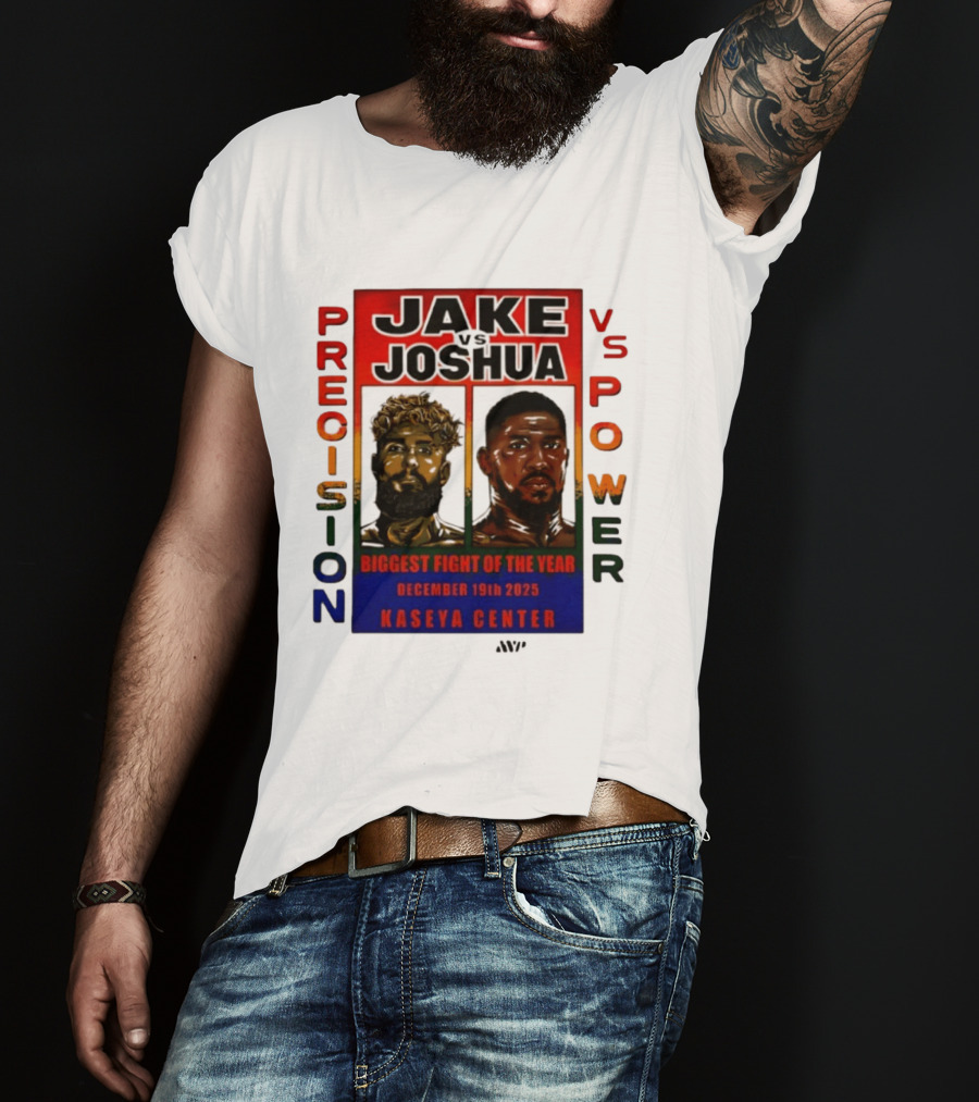 Jake Paul Vs Anthony Joshua Precision Vs Power Biggest Fight Of The Year December 19th 2025 Kaseya Center T-Shirt