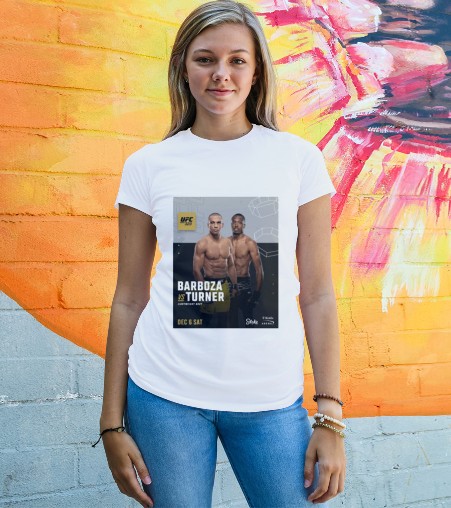 UFC 323 Barboza Vs Turner Lightweight Bout December 6 Sat 2025 Mobile Arena T-Shirt