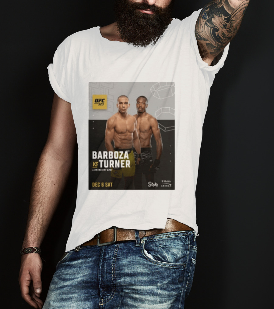 UFC 323 Barboza Vs Turner Lightweight Bout December 6 Sat 2025 Mobile Arena T-Shirt