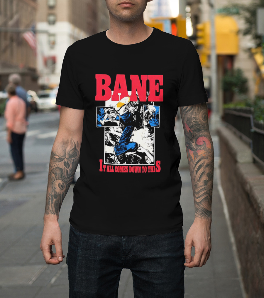 Bane Hardcore It All Comes Down To This Comic T-Shirt