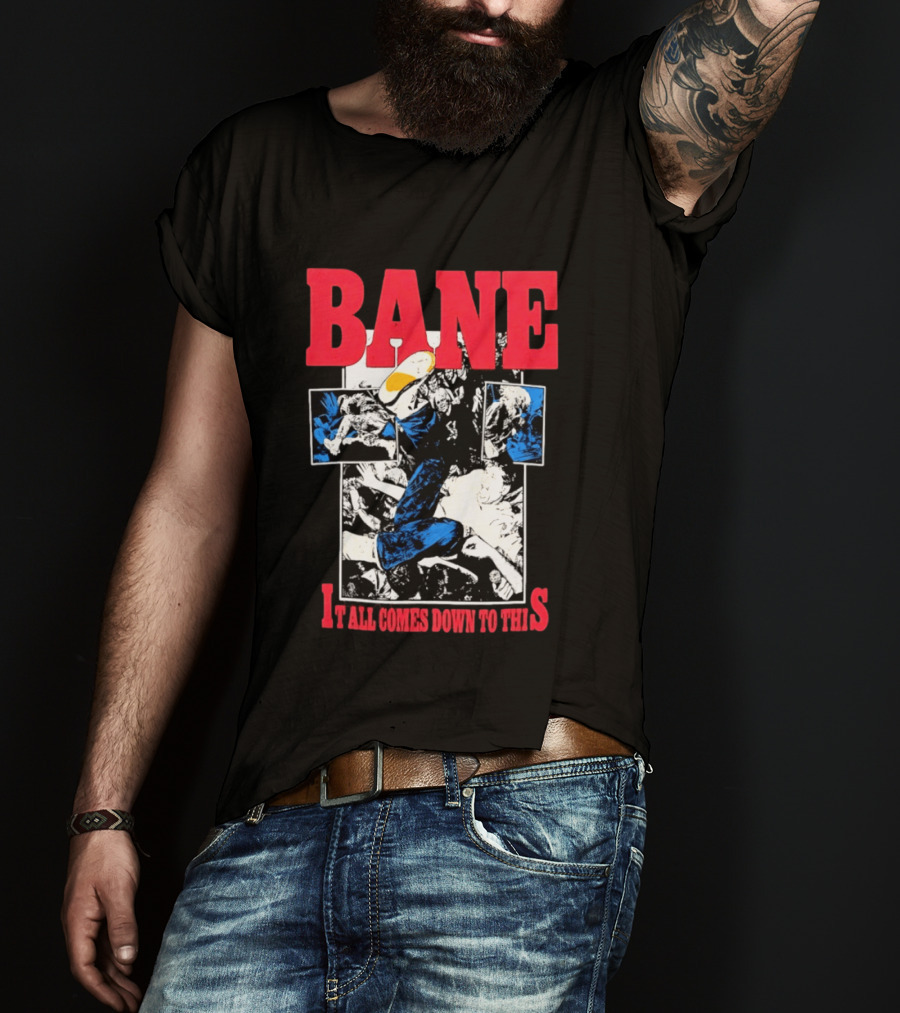 Bane Hardcore It All Comes Down To This Comic T-Shirt