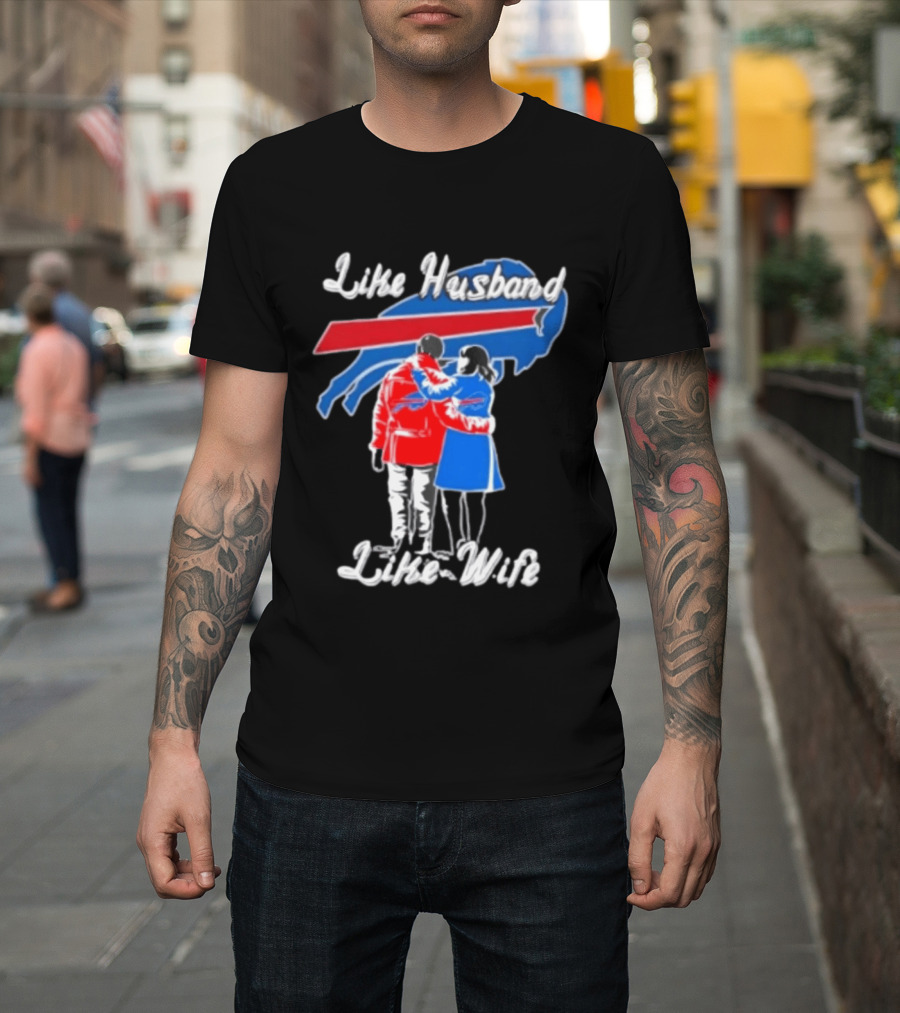Buffalo Bills Like Husband Like Wife Team Spirit T-Shirt
