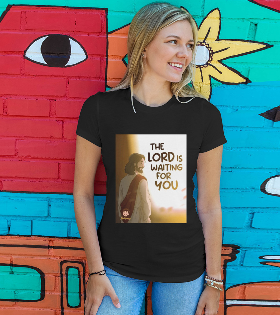 The Lord Is Waiting For You Illustration By Mkut Takuy T-Shirt