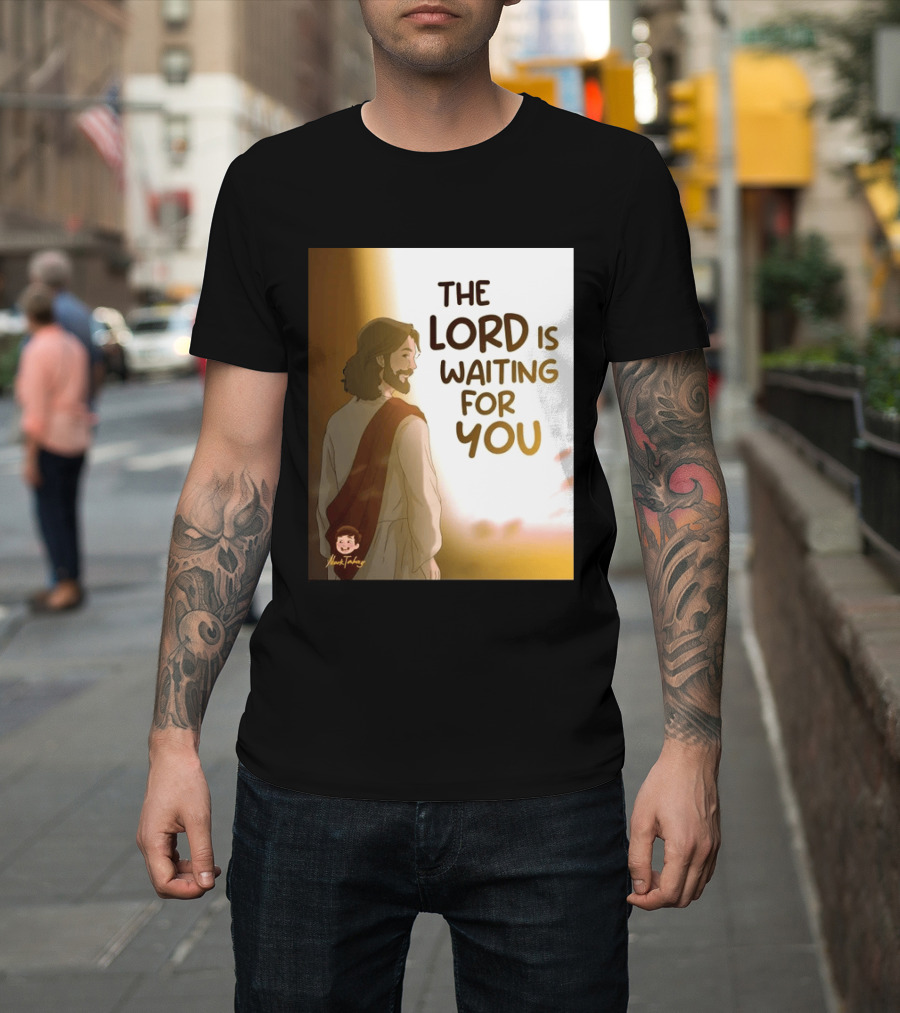 The Lord Is Waiting For You Illustration By Mkut Takuy T-Shirt