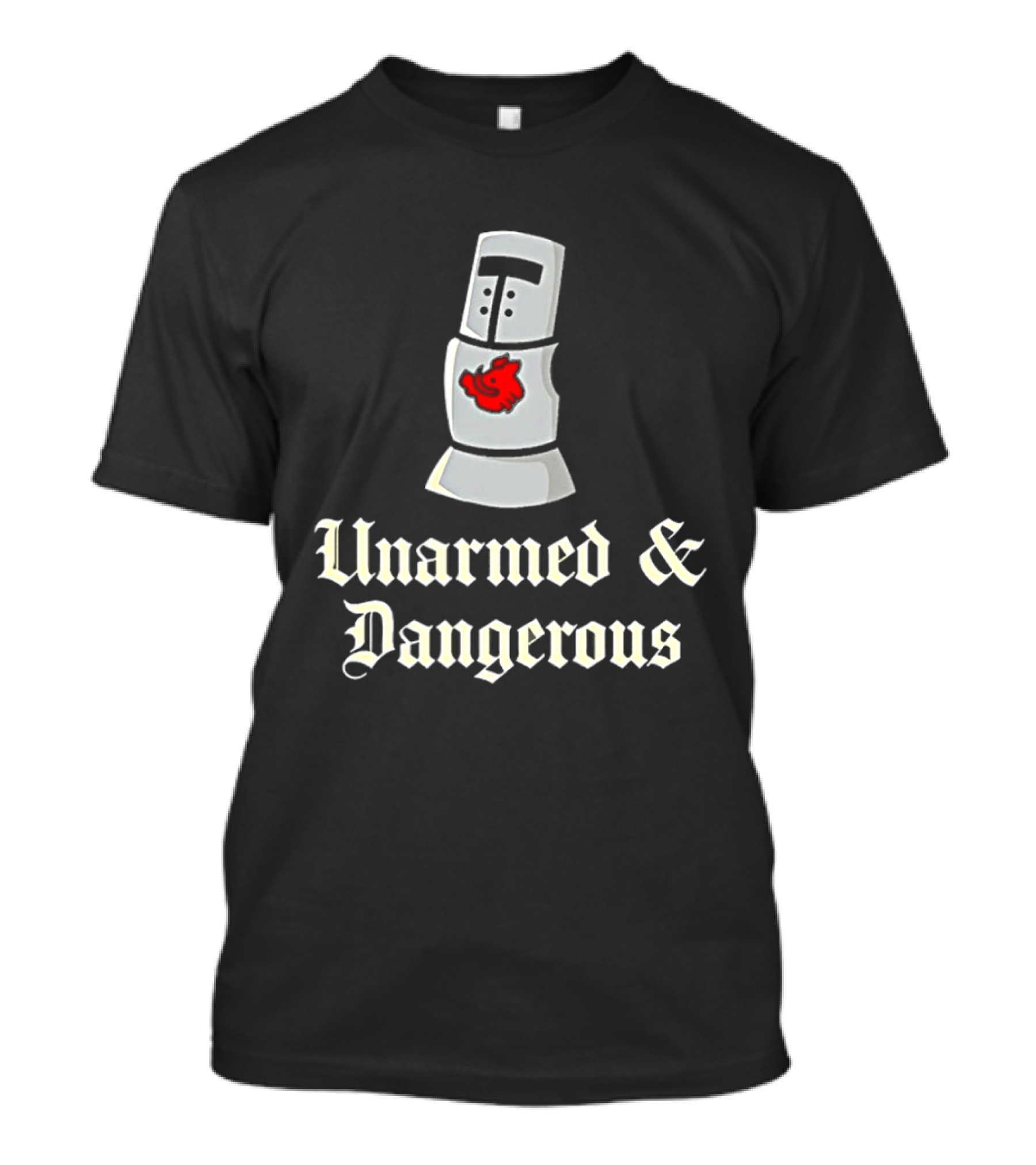 Unarmed And Dangerous Classic Medieval Helmet With Red Mark T-Shirt