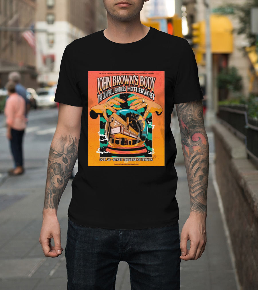 John Browns Body The Campbell Brothers Motherwort October 25 2025 State Theatre Of Ithaca Event T-Shirt