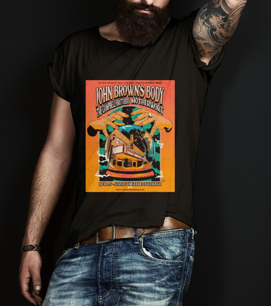 John Browns Body The Campbell Brothers Motherwort October 25 2025 State Theatre Of Ithaca Event T-Shirt