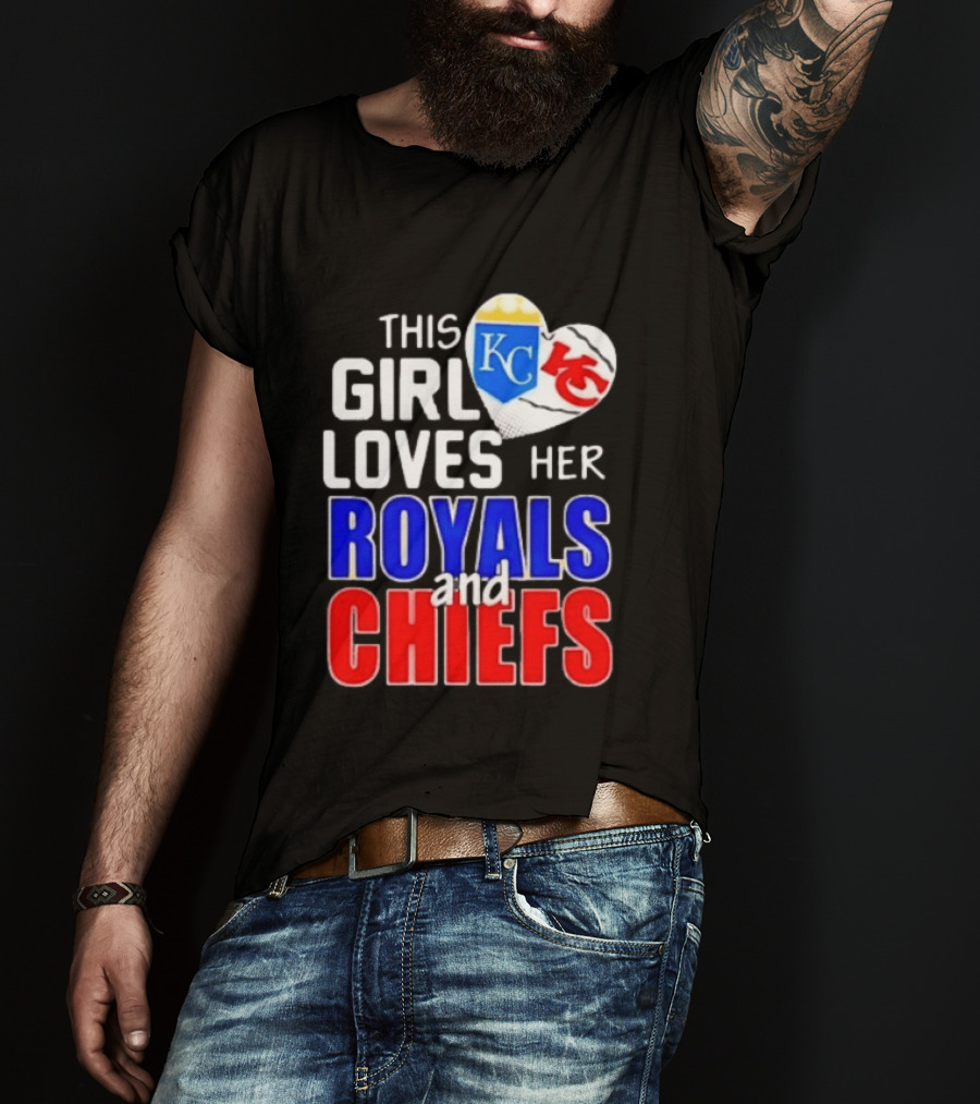 This Girl Loves Her KC Royals And Chiefs 2025 T-Shirt