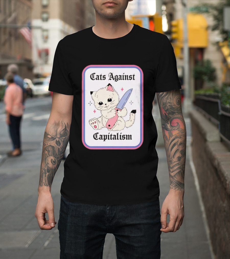 Cats Against Capitalism Cute Cat With Knife T-Shirt