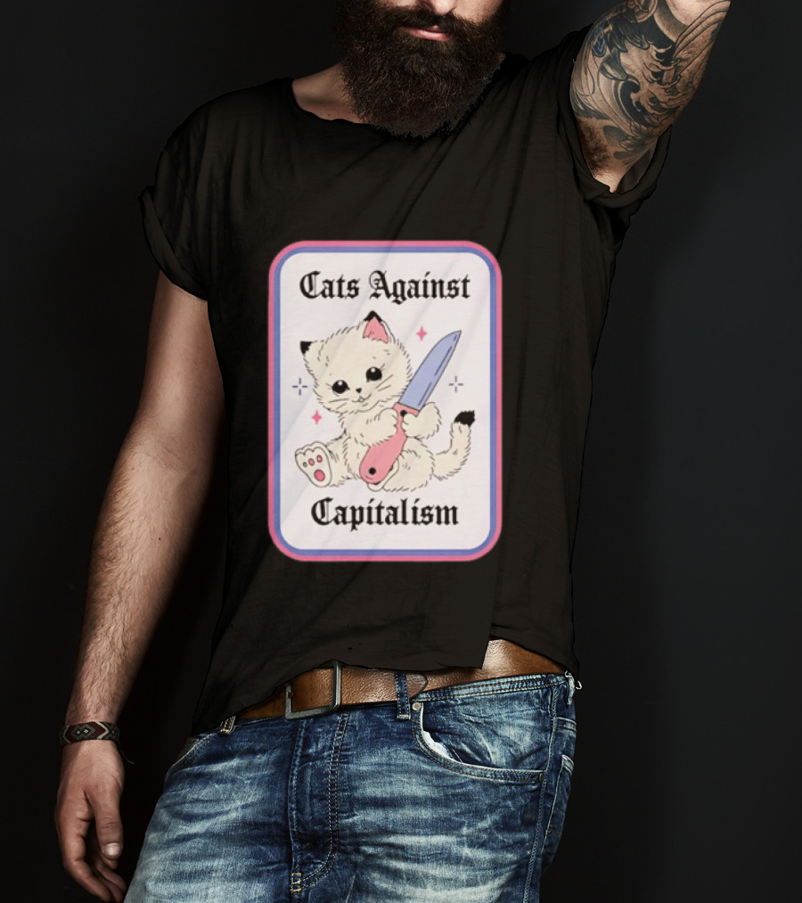 Cats Against Capitalism Cute Cat With Knife T-Shirt