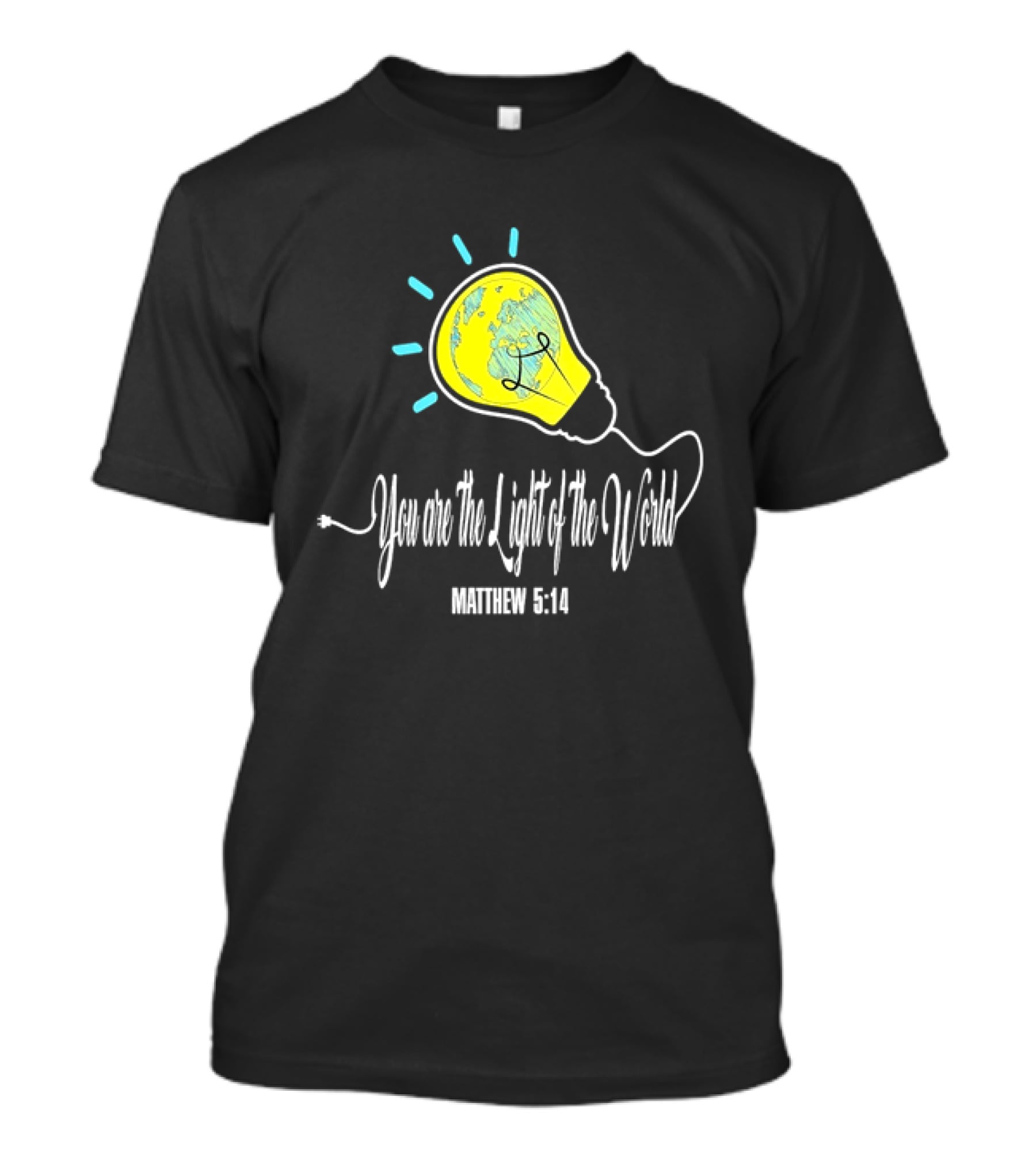 You Are The Light Of The World Matthew 5:14 Lightbulb Globe T-Shirt