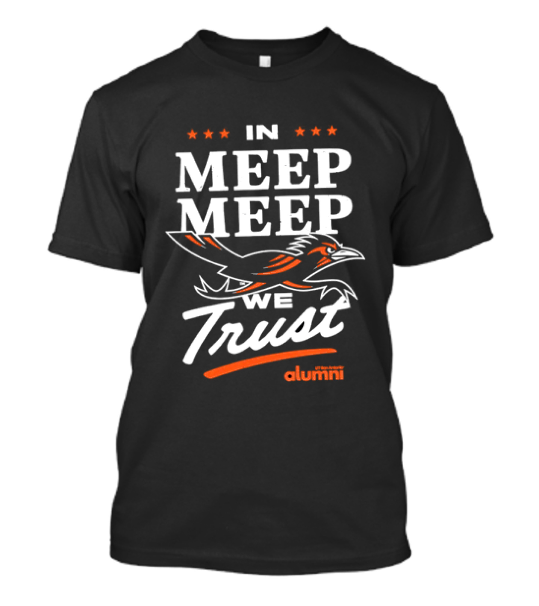 UT San Antonio Alumni In Meep Meep We Trust T-Shirt