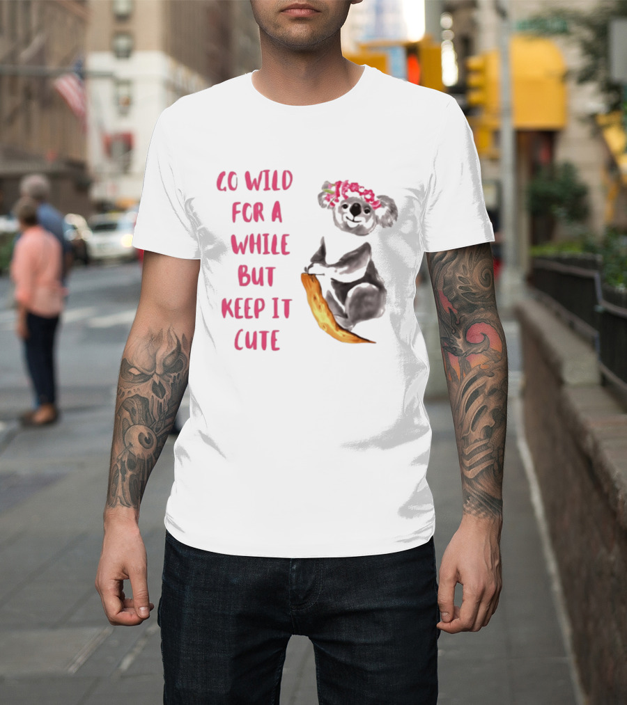 Go Wild For A While But Keep It Cute Koala With Pink Floral Headband T-Shirt