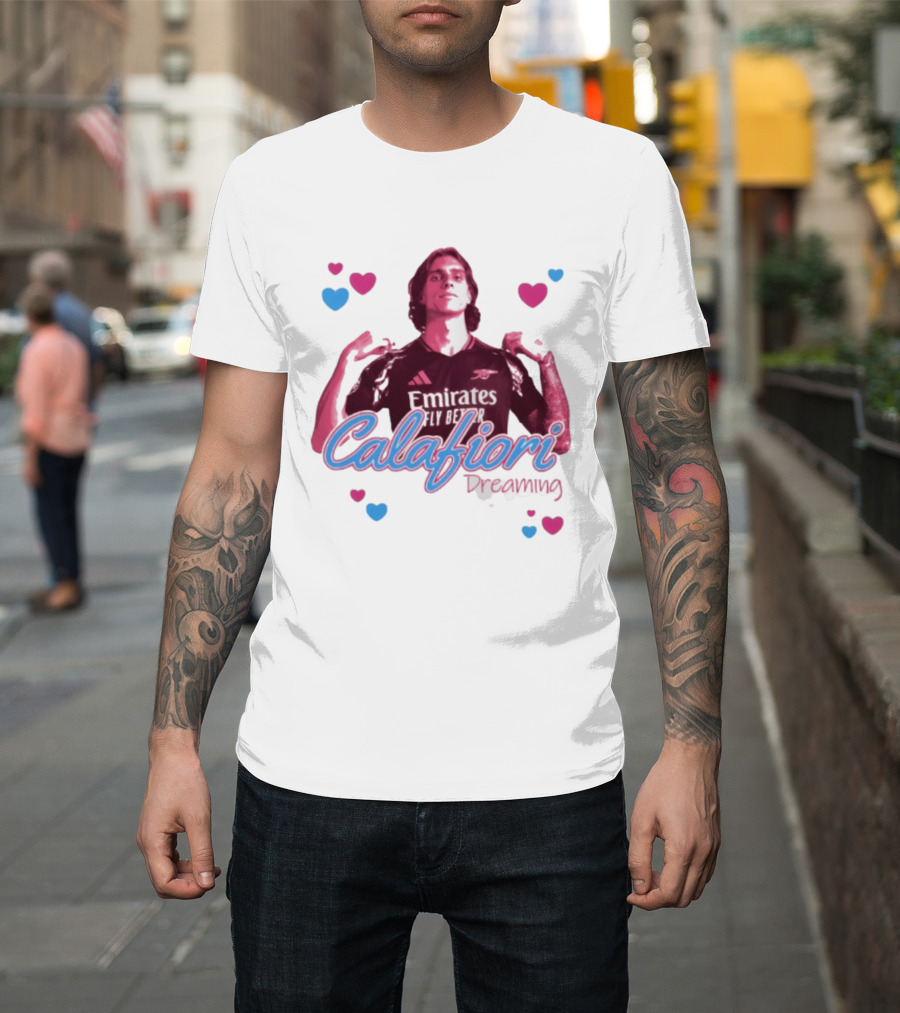 Calafiori Dreaming Emirates Fly Better Arsenal FC T-Shirt
