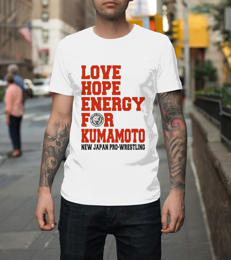 Love Hope Energy For Kumamoto New Japan Pro Wrestling T-Shirt