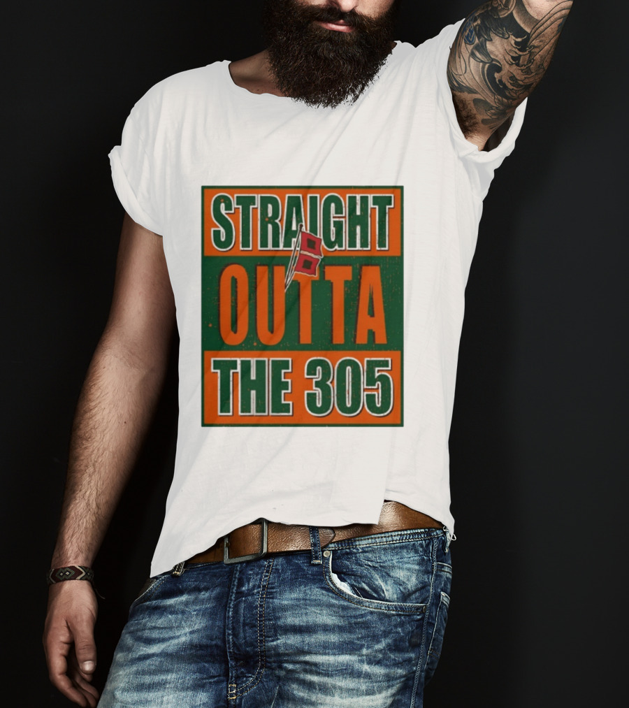 Straight Outta The 305 Miami Hurricane Spirit Flag T-Shirt