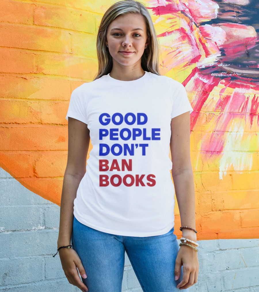 Good People Don't Ban Books Original T-Shirt